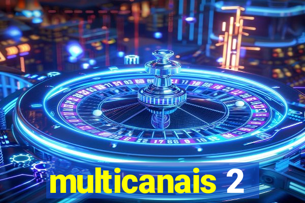 multicanais 2